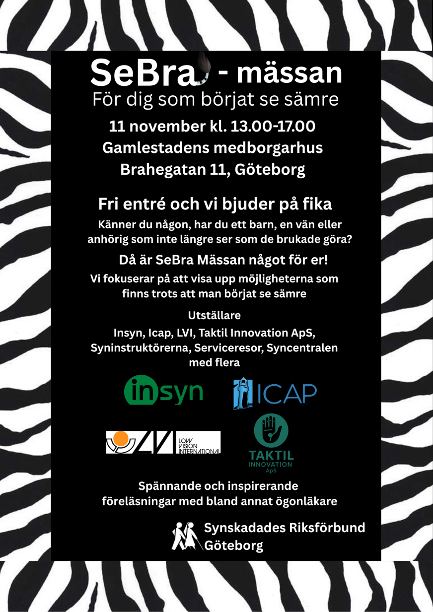 Affisch för SeBra-mässan med zebramönstrad ram och vit text på svart bakgrund. Mässan hålls den 11 november kl. 13–17 i Gamlestadens medborgarhus och erbjuder hjälpmedelsutställare, föreläsningar och fika. Fri entré.