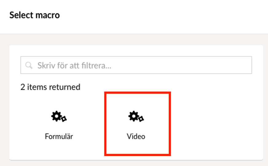 I verktygsfältet Select macro finns en lista med olika makron, varav det relevanta heter Video