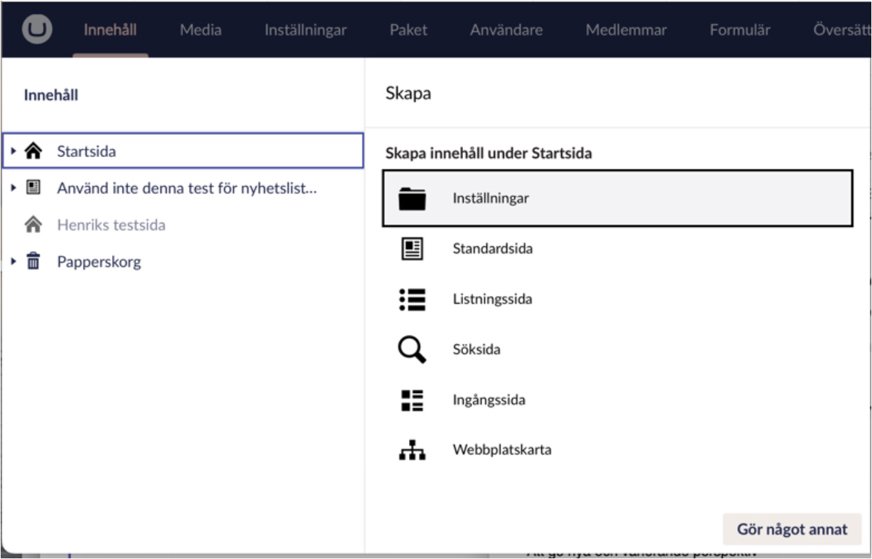 Under rubriken skapa står det Skapa innehåll under Startsida och sedan får jag alternativen inställningar, standardsida, listningssida, söksida, ingångssida och webbplatskarta.