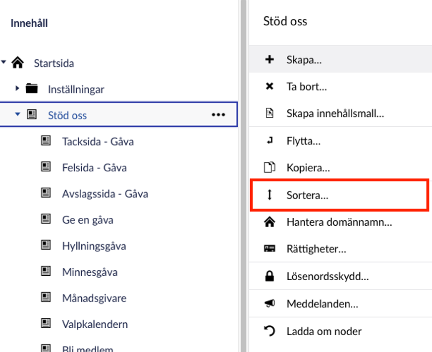 Alternativet Sortera ligger ungefär i mitten av redigeringsmenyn.