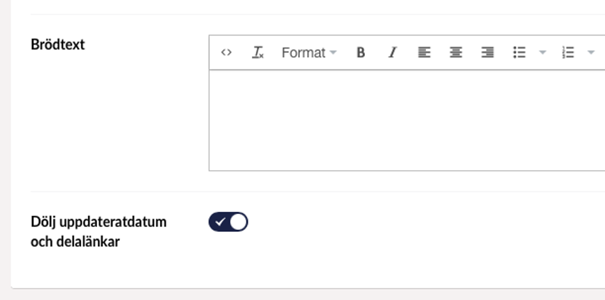 Ett reglage som finns direkt efter fältet för brödtext kan användas för att dölja datum och delalänkar.